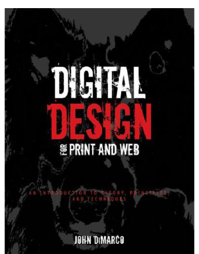 Digital design for print and web: an introduction to theory, principles, and techniques