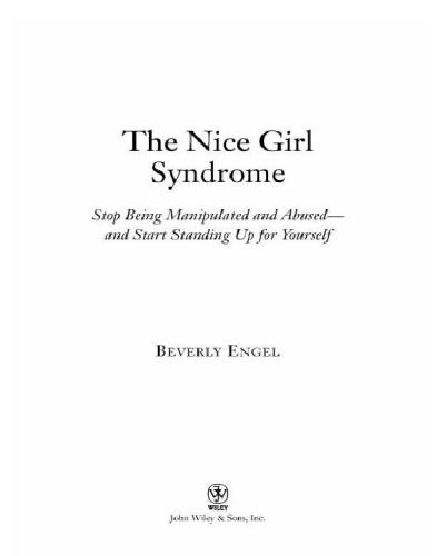 The nice girl syndrome: stop being manipulated and abused -- and start standing up for yourself