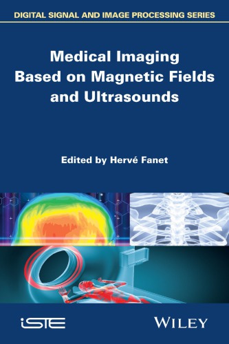 Medical imaging based on magnetic fields and ultrasounds