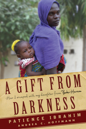 A gift from darkness: how I escaped with my daughter from Boko Haram