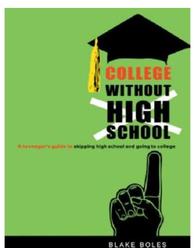 College without high school a teenager's guide to skipping high school and going to college