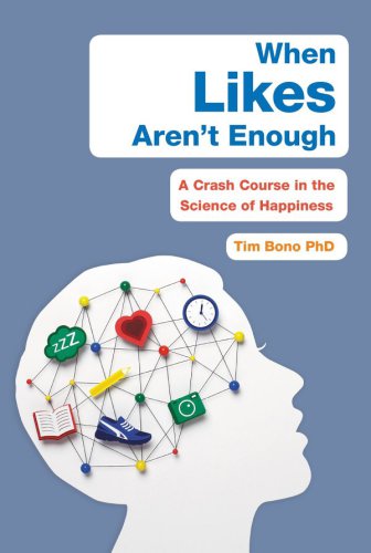 When likes aren't enough: a crash course in the science of happiness