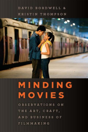 Minding movies: observations on the art, craft, and business of filmmaking