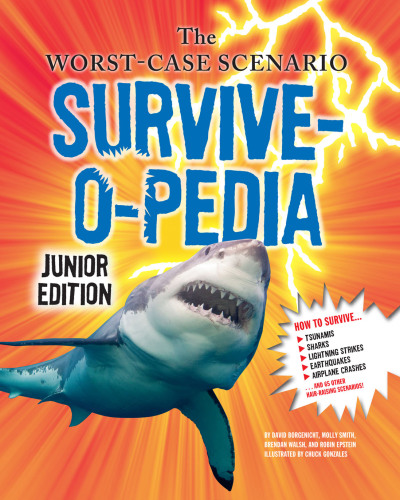 The Worst-Case Scenario Survive-o-pedia: Junior Edition