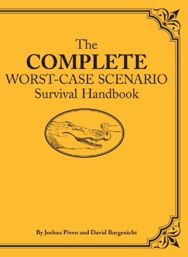 The complete worst-case scenario survival handbook
