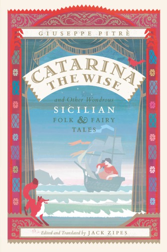 Catarina the Wise and other wondrous Sicilian folk and fairy tales