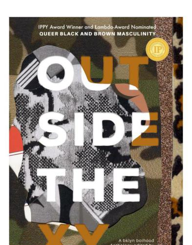 Outside the XY: queer, black and brown masculinity
