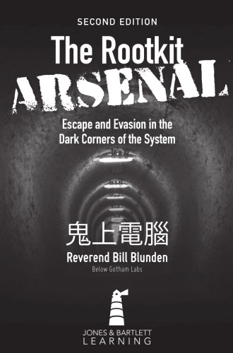 The Rootkit Arsenal: Escape and Evasion in the Dark Corners of the System