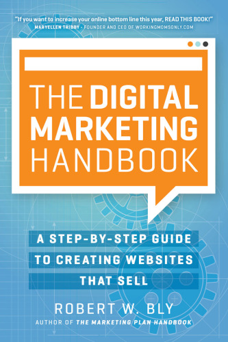 The digital marketing handbook: a step-by-step guide to creating websites that sell