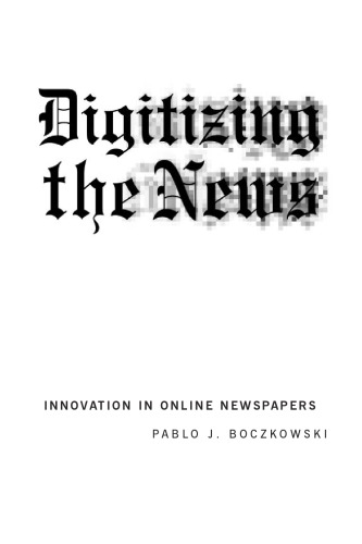 Digitizing the news innovation in online newspaper