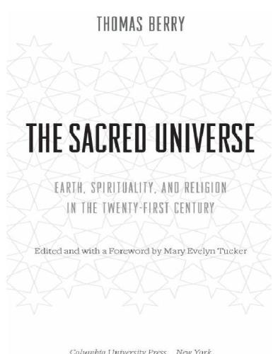 The sacred universe: earth, spirituality, and religion in the twenty-first century