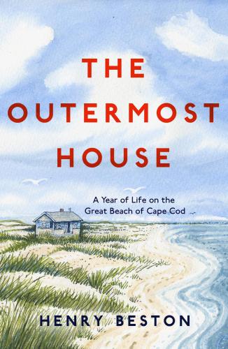 The outermost house: a year of life on the great beach of Cape Cod