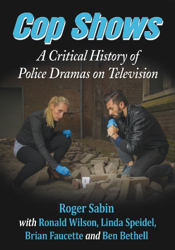 Cop shows: a critical history of police dramas on television
