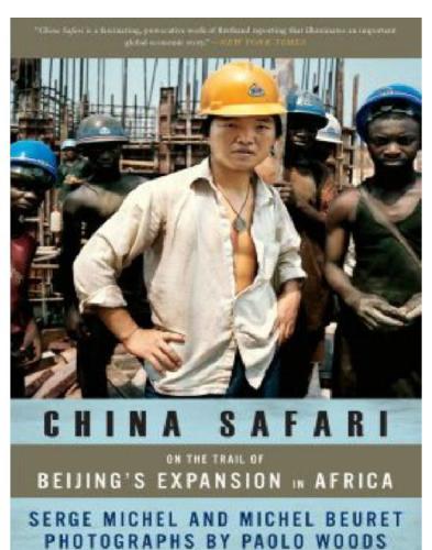 China safari: on the trail of Beijing's expansion in africa