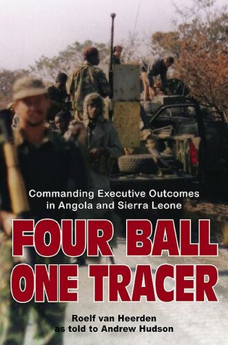 Four Ball, One Tracer: Commanding Executive Outcomes in Angola and Sierra Leone