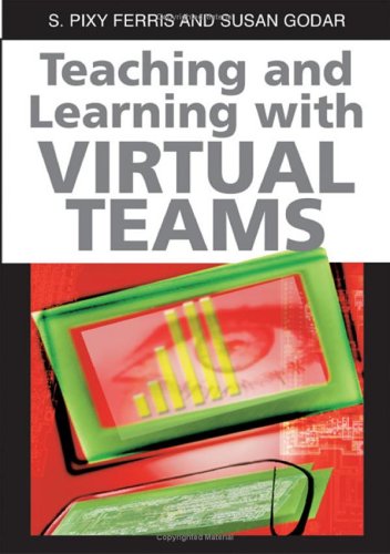 Teaching and Learning with Virtual Teams
