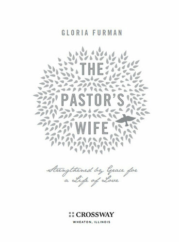 The Pastor's Wife: Strengthened by Grace for a Life of Love