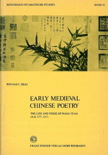 Early Medieval Chinese Poetry: The Life and Verse of Wang Tsʻan (A.D. 177-217)