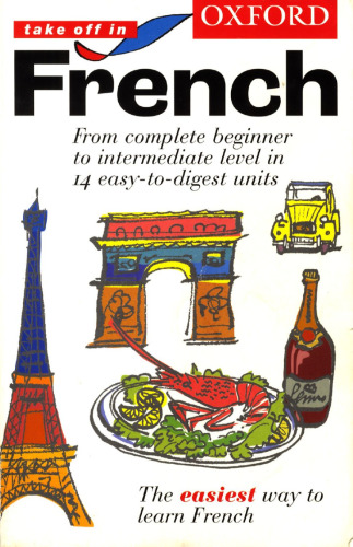 Oxford Take Off in French: A Complete Language Learning Pack Book & 4 Cassettes