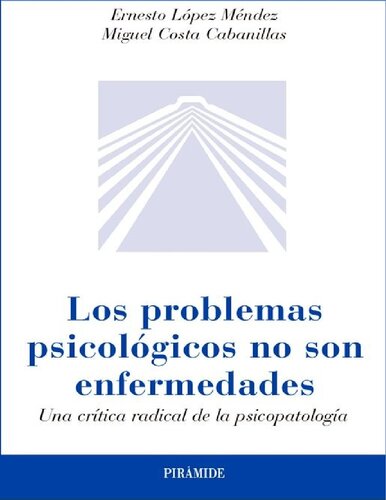 Los problemas psicológicos no son enfermedades: Una crítica radical de la psicopatología