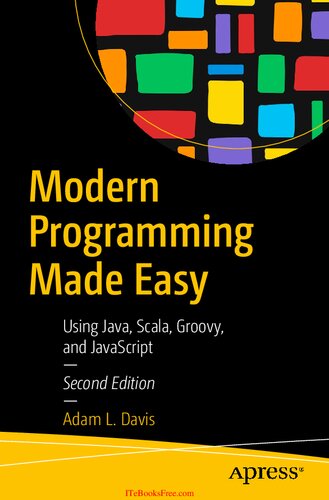 Modern Programming Made Easy: Using Java, Scala, Groovy, and JavaScript
