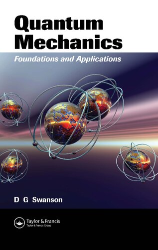 Quantum Mechanics: Foundations and Applications