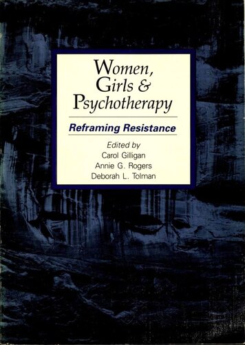 Women, Girls & Psychotherapy: Reframing Resistance