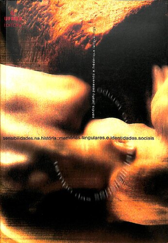 Sensibilidades na história: memórias singulares e identidades sociais