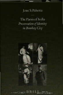 The Parsis of India: Preservation of Identity in Bombay City