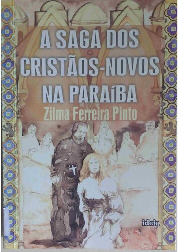 A Saga dos Cristãos-Novos na Paraíba