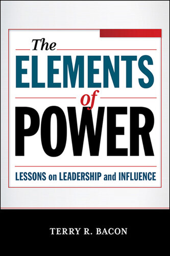 The Elements of Power: Lessons on Leadership and Influence