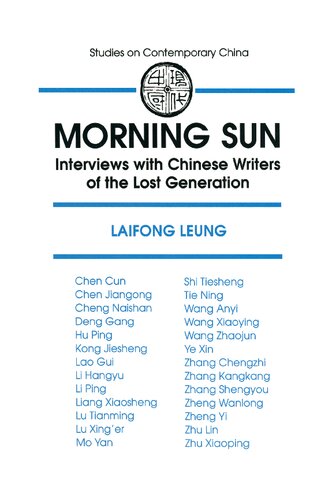 Morning Sun: Interviews with Chinese Writers of the Lost Generation
