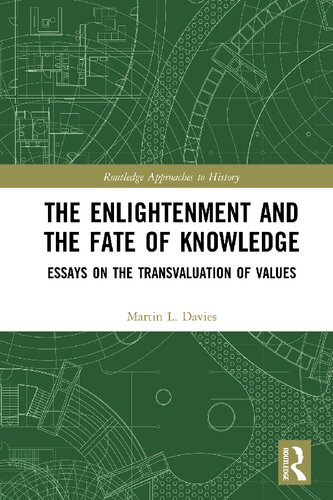 The Enlightenment and the Fate of Knowledge: Essays on the Transvaluation of Values