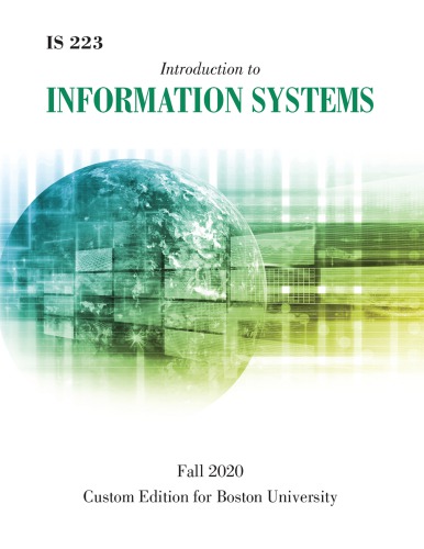 IS 223 Introduction to Information Systems, Custom Edition for Boston University.
