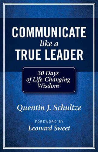 Communicate Like a True Leader: 30 Days of Life-Changing Wisdom