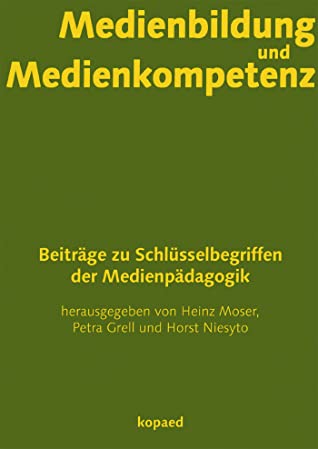 Medienbildung und Medienkompetenz: Beiträge zu Schlüsselbegriffen der Medienpädagogik