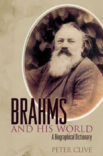 Brahms and His World: A Biographical Dictionary