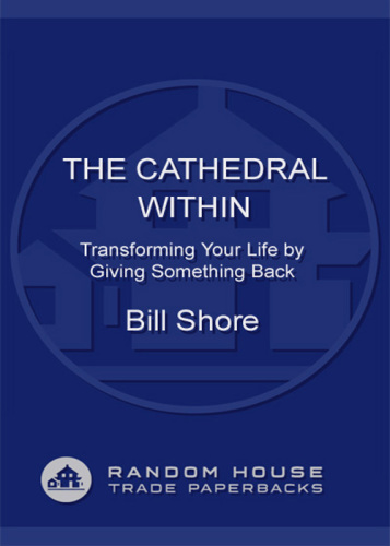 The cathedral within: transforming your life by helping others