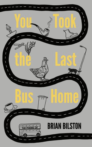 You Took the Last Bus Home: the Poems of Brian Bilston