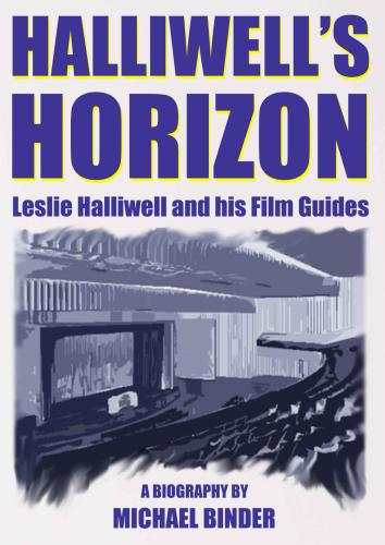 Halliwell's Horizon: Leslie Halliwell and his Film Guides