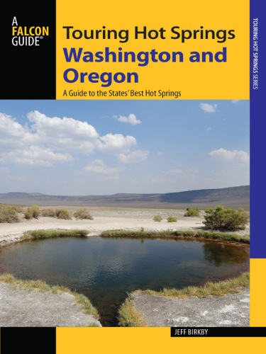 Touring hot springs, Washington and Oregon: a guide to the states' best hot springs