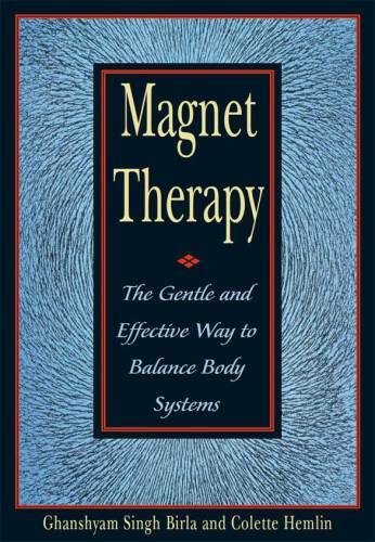 Magnet Therapy: the Gentle and Effective Way to Balance Body Systems