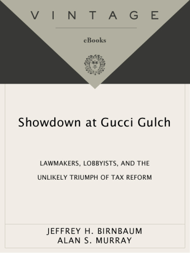 Showdown at Gucci Gulch: lawmakers, lobbyists, and the unlikely triumph of tax reform