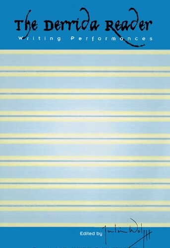The Derrida Reader: Writing Performances