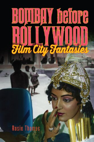 Bombay before Bollywood: Film City Fantasies