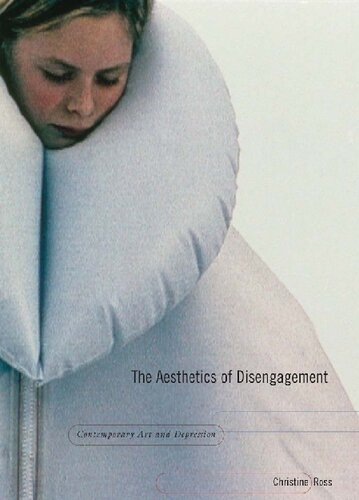 The Aesthetics of Disengagement: Contemporary Art and Depression