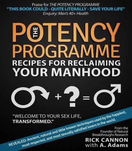 The Potency Programme: Recipes For Reclaiming Your Manhood