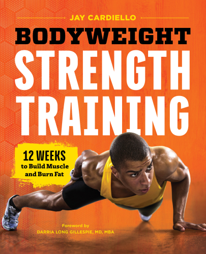 Bodyweight strength training: 12 weeks to build muscle and burn fat