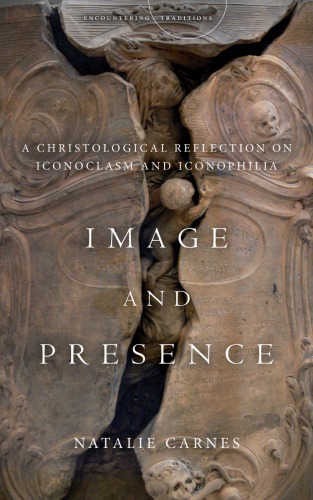 Image and presence: a Christological reflection on iconoclasm and iconophilia