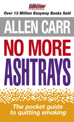 Allen Carr's No More Ashtrays